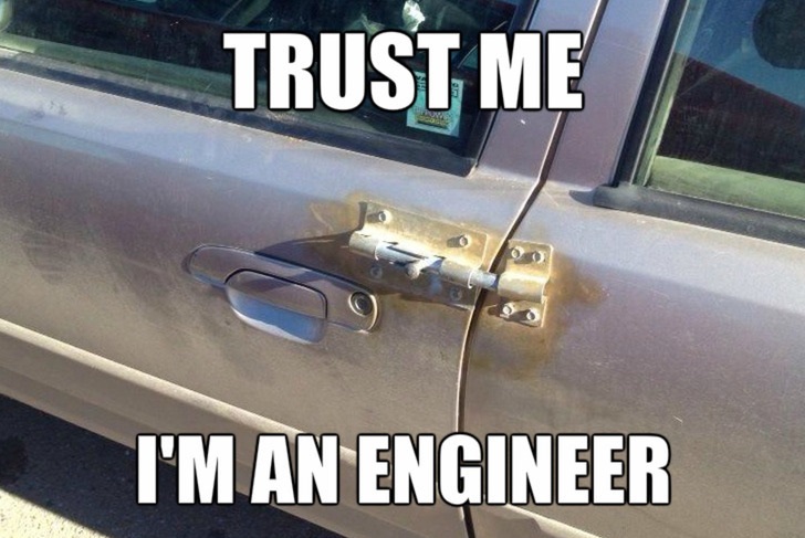 trust me im an engineer